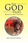 How God Talks When He Isn't Talking By Alvin Cordes Cover Image