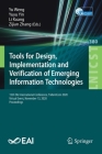 Tools for Design, Implementation and Verification of Emerging Information Technologies: 15th Eai International Conference, Tridentcom 2020, Virtual Ev (Lecture Notes of the Institute for Computer Sciences #380) Cover Image
