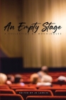 An Empty Stage By Jk Larkin (Editor) Cover Image