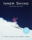 Inner Skiing: Revised Edition By W. Timothy Gallwey Cover Image