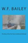 The Story of the First Trans-Continental Railroad By W. F. Bailey Cover Image