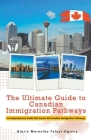 The Ultimate Guide to Canadian Immigration Pathways Cover Image