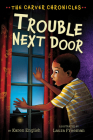 Trouble Next Door: The Carver Chronicles, Book Four By Karen English, Laura Freeman (Illustrator) Cover Image