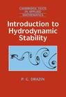 Introduction to Hydrodynamic Stability (Cambridge Texts in Applied Mathematics #32) By P. G. Drazin, M. J. Ablowitz (Editor), S. H. Davis (Editor) Cover Image