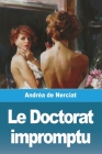 Le Doctorat impromptu By Andréa de Nerciat Cover Image