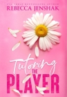 Tutoring the Player By Rebecca Jenshak Cover Image