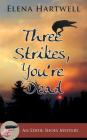 Three Strikes, You're Dead (Eddie Shoes Mystery #3) By Elena Hartwell Cover Image