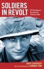 Soldiers in Revolt: GI Resistance During the Vietnam War By David Cortright, Howard Zinn (Introduction by) Cover Image