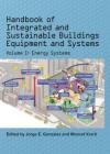 Handbook of Integrated and Sustainable Buildings Equipment and Systems: Volume 1: Energy Systems By Jorge E. Gonzalez, Moncef Krarti Cover Image