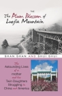 The Plum Blossom of Luojia Mountain: The Astounding Lives of a Mother and Her Twin Daughters Struggling in China and America Cover Image
