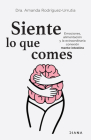 Siente Lo Que Comes By Amanda Rodríguez-Urrutia Cover Image