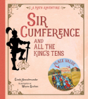 Sir Cumference and All the King's Tens By Cindy Neuschwander, Wayne Geehan (Illustrator) Cover Image