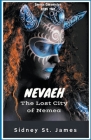 Nevaeh - The Lost City of Nemea (Omega Chronicles #2) By Sidney St James Cover Image