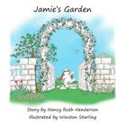 Jamie's Garden By Winston Starling (Illustrator), Nancy Ruth Henderson Cover Image