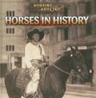 Horses in History (Horsing Around) Cover Image
