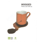 Mugged: Poverty in Your Coffee Cup (Oxfam Campaign Reports) Cover Image