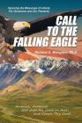 Call to the Falling Eagle By Richard a. Wenglarz Ph. D. Cover Image