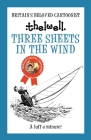 Three Sheets in the Wind: A Witty Take on Sailing from the Legendary Cartoonist By Norman Thelwell Cover Image