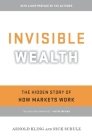 Invisible Wealth: The Hidden Story of How Markets Work Cover Image