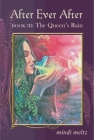 After Ever After, Book Three: The Queen's Rain By Mindi Meltz Cover Image