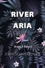River Aria (Rivers #3) By Joan Schweighardt Cover Image