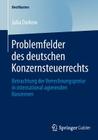 Problemfelder Des Deutschen Konzernsteuerrechts: Betrachtung Der Verrechnungspreise in International Agierenden Konzernen (Bestmasters) Cover Image
