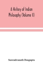 A history of Indian philosophy (Volume II) By Surendranath Dasgupta Cover Image