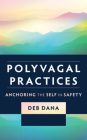 Polyvagal Practices: Anchoring the Self in Safety Cover Image