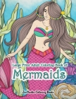 Large Print Adult Coloring Book of Mermaids: Simple and Easy Mermaids Coloring Book for Adults with Ocean Scenes, Fish, Beach Scenes, and Ocean Life By Zenmaster Coloring Books Cover Image