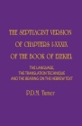 The Septuagint Version of Chapters 1-39 of the Book of Ezekiel: The Language, the Translation Technique and the Bearing on the Hebrew Text Cover Image