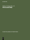 Psychiatrie (de Gruyter Lehrbuch Mit Repetitorium) By Markus T. Gastpar (Editor), Siegfried Kasper (Editor), Michael Linden (Editor) Cover Image