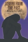Visions from the Past: My Life, My Story By Veronica Voncile Cover Image