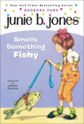 Junie B. Jones Smells Something Fishy By Barbara Park Cover Image