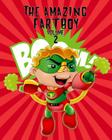 The Amazing Fartboy V2: Becoming a Fart Expert! By Marco Neville Gordon (Illustrator), Myrna Arleen Gordon Nee Roach Cover Image