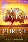 Keith's Inspirational Story Negotiating Cancer-Survive Revive Thrive By Maryla Mary Storm Cover Image