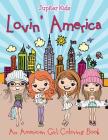 Lovin' America (An American Girl Coloring Book) By Jupiter Kids Cover Image
