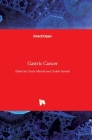 Gastric Cancer By Gyula Mozsik (Editor), Oszkár Karádi (Editor) Cover Image