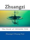 Zhuangzi: The Book of CHUANG TZU By Nik Marcel (Editor), Nik Marcel (Translator), Leon Wieger (Translator) Cover Image