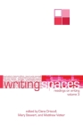 Writing Spaces: Readings on Writing Volume 3 By Dana Driscoll (Editor), Mary Stewart (Editor), Matthew Vetter (Editor) Cover Image