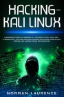 Hacking with Kali Linux: A beginner's guide to learning all the basic of Kali Linux and cybersecurity. Includes network defense strategies, pen Cover Image
