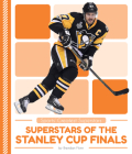 Superstars of the Stanley Cup Finals By Brendan Flynn Cover Image