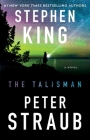 The Talisman: A  Novel By Stephen King, Peter Straub Cover Image