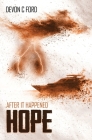 Hope (After It Happened #4) By Devon C. Ford Cover Image