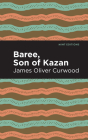 Baree, Son of Kazan: A Child of the Forest Cover Image