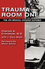 Trauma Room One: The JFK Medical Coverup Exposed By Charles a. Crenshaw, J. Gary Shaw Cover Image