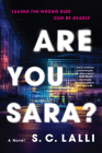 Are You Sara?: A Novel By S.C. Lalli Cover Image