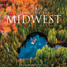 Seasons of the Midwest 2025 12 X 12 Wall Calendar Cover Image