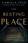 The Resting Place By Camilla Sten, Alexandra Fleming (Translated by) Cover Image
