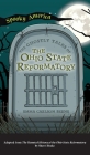 Ghostly Tales of the Ohio State Reformatory By Emma Carlson Berne Cover Image