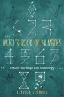 The Witch's Book of Numbers: Enhance Your Magic with Numerology Cover Image